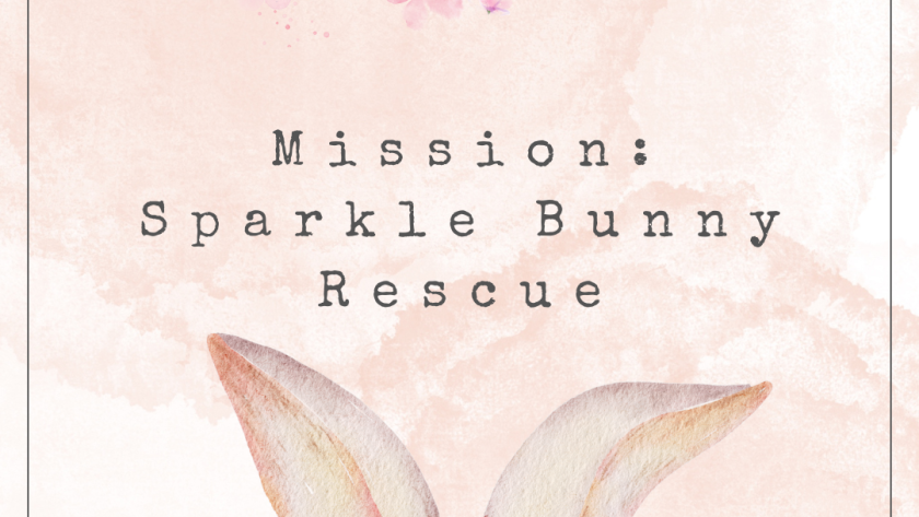 Mission: Sparkle Bunny Rescue by EasyReadStories.com