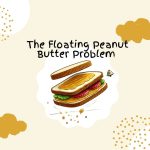 The Floating Peanut Butter Problem - by Easy Read Stories